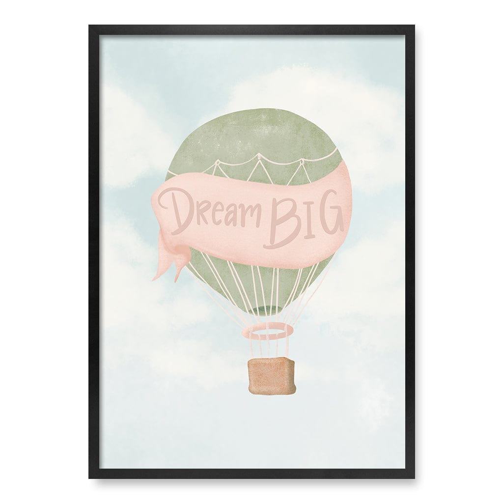 Dream Big Hot Air Balloon Kids Wall Art Print A1 (59.4 x 84.1cm) / Matte Black Frame / No Border from our Australian Made Framed Wall Art, Prints & Posters collection by Profile Products (Australia) Pty Ltd