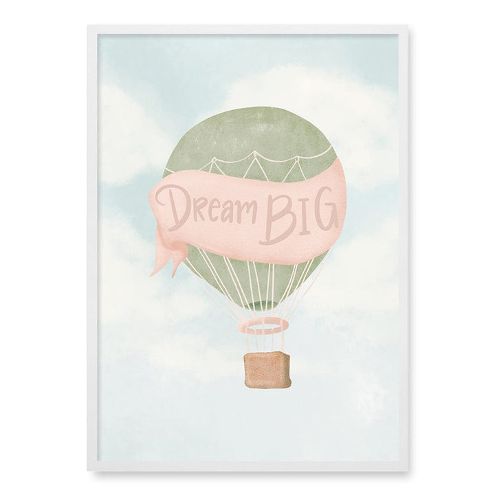 Dream Big Hot Air Balloon Kids Wall Art Print A1 (59.4 x 84.1cm) / Matte White Frame / No Border from our Australian Made Framed Wall Art, Prints & Posters collection by Profile Products (Australia) Pty Ltd
