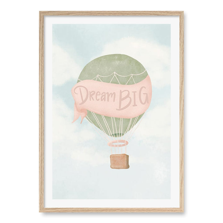 Dream Big Hot Air Balloon Kids Wall Art Print A1 (59.4 x 84.1cm) / Natural Oak Frame / White Border from our Australian Made Framed Wall Art, Prints & Posters collection by Profile Products (Australia) Pty Ltd