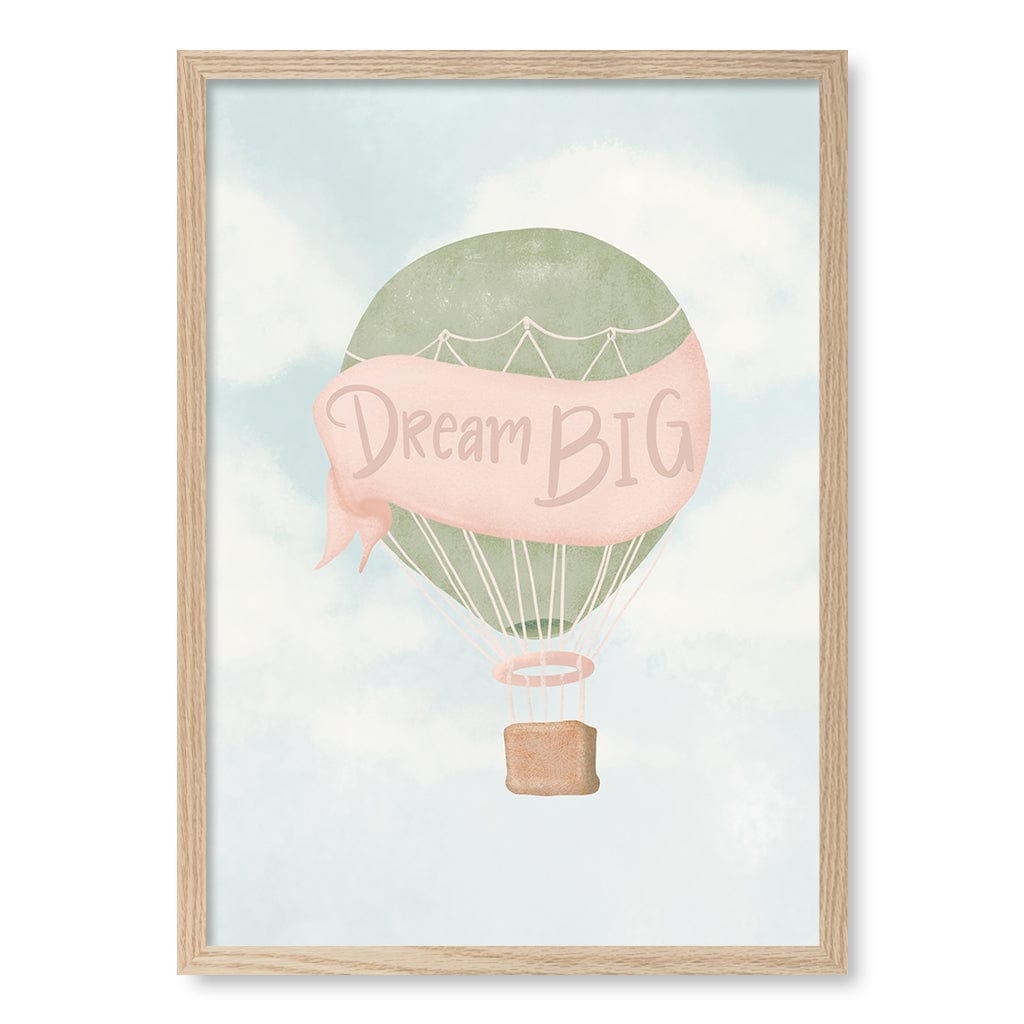 Dream Big Hot Air Balloon Kids Wall Art Print A2 (42 x 59.4cm) / Natural Oak Frame / No Border from our Australian Made Framed Wall Art, Prints & Posters collection by Profile Products (Australia) Pty Ltd