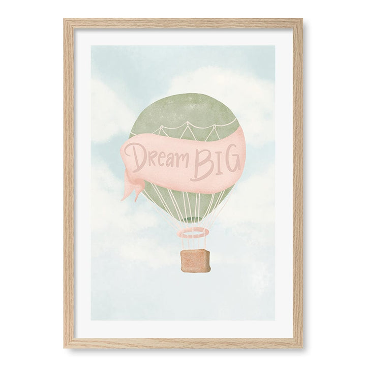 Dream Big Hot Air Balloon Kids Wall Art Print A2 (42 x 59.4cm) / Natural Oak Frame / White Border from our Australian Made Framed Wall Art, Prints & Posters collection by Profile Products (Australia) Pty Ltd