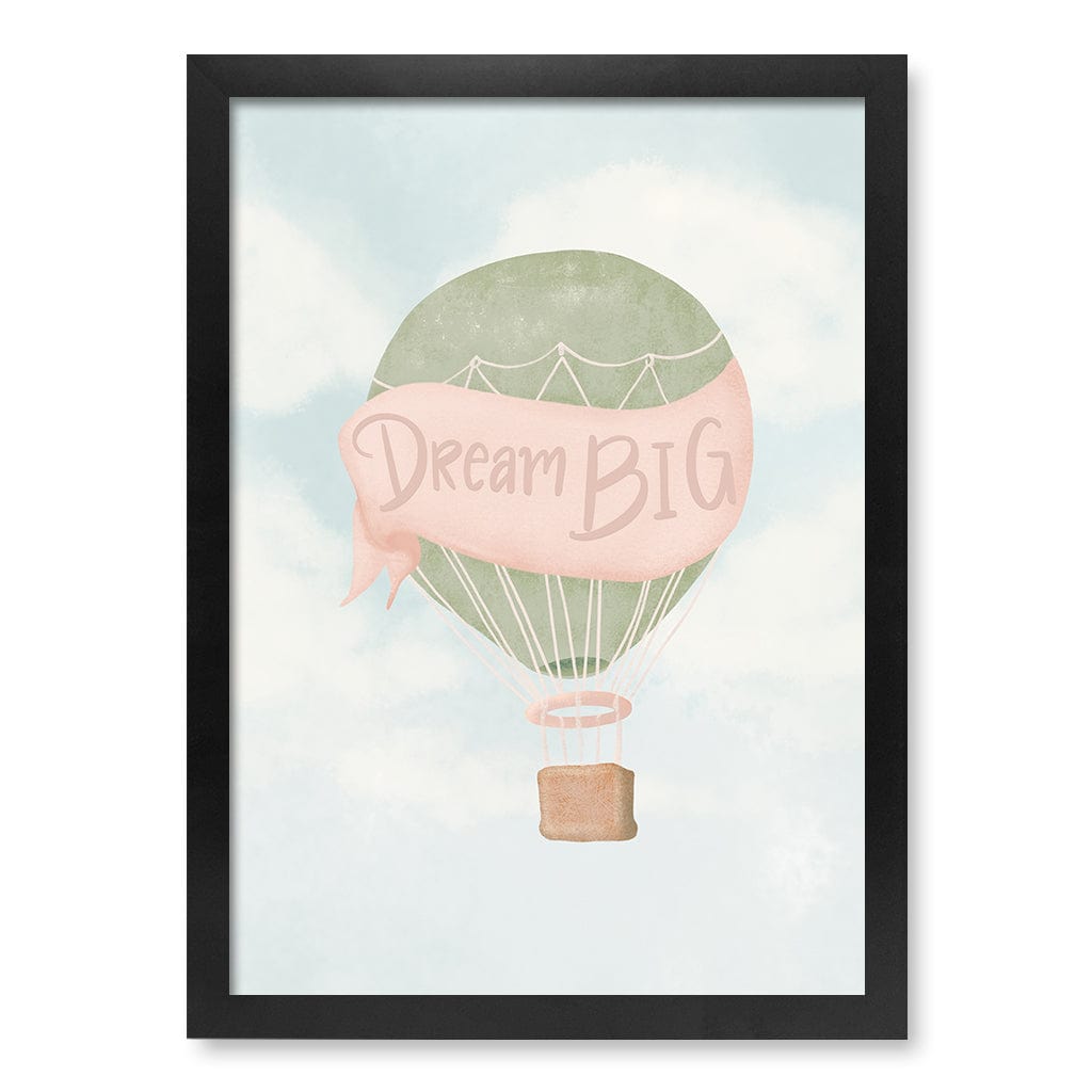 Dream Big Hot Air Balloon Kids Wall Art Print A3 (29.7 x 42cm) / Matte Black Frame / No Border from our Australian Made Framed Wall Art, Prints & Posters collection by Profile Products (Australia) Pty Ltd