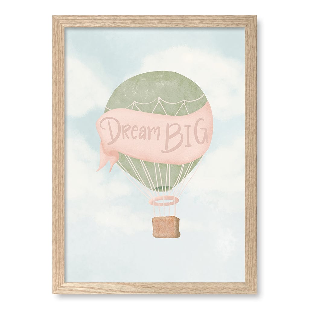Dream Big Hot Air Balloon Kids Wall Art Print A3 (29.7 x 42cm) / Natural Oak Frame / No Border from our Australian Made Framed Wall Art, Prints & Posters collection by Profile Products (Australia) Pty Ltd