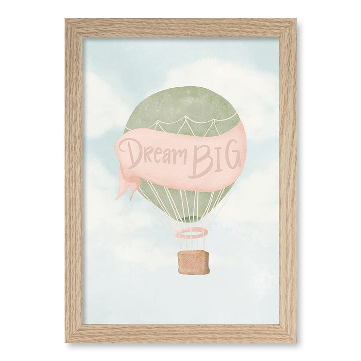 Dream Big Hot Air Balloon Kids Wall Art Print A4 (21 x 29.7cm) / Natural Oak Frame / No Border from our Australian Made Framed Wall Art, Prints & Posters collection by Profile Products (Australia) Pty Ltd