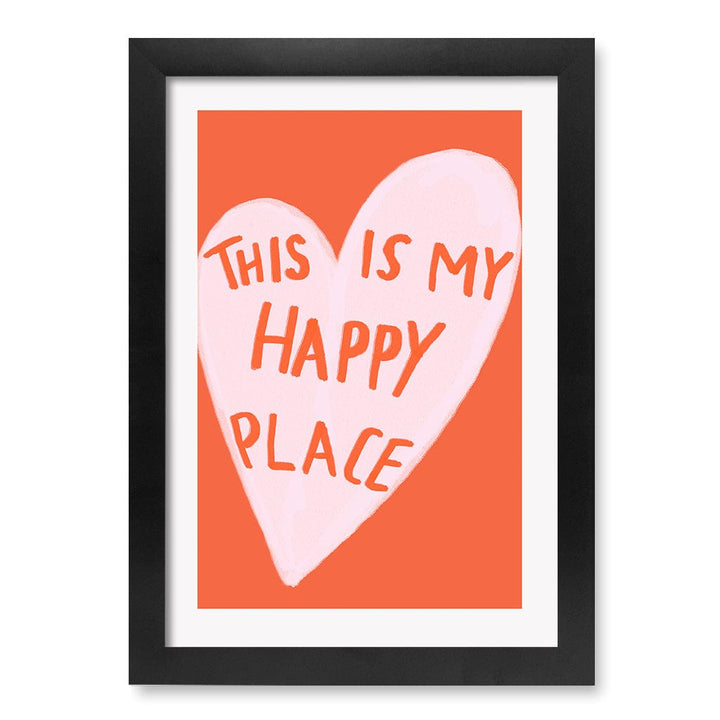 My Happy Place Wall Art Print A4 (21 x 29.7cm) / Matte Black Frame / No Border from our Australian Made Framed Wall Art, Prints & Posters collection by Profile Products (Australia) Pty Ltd