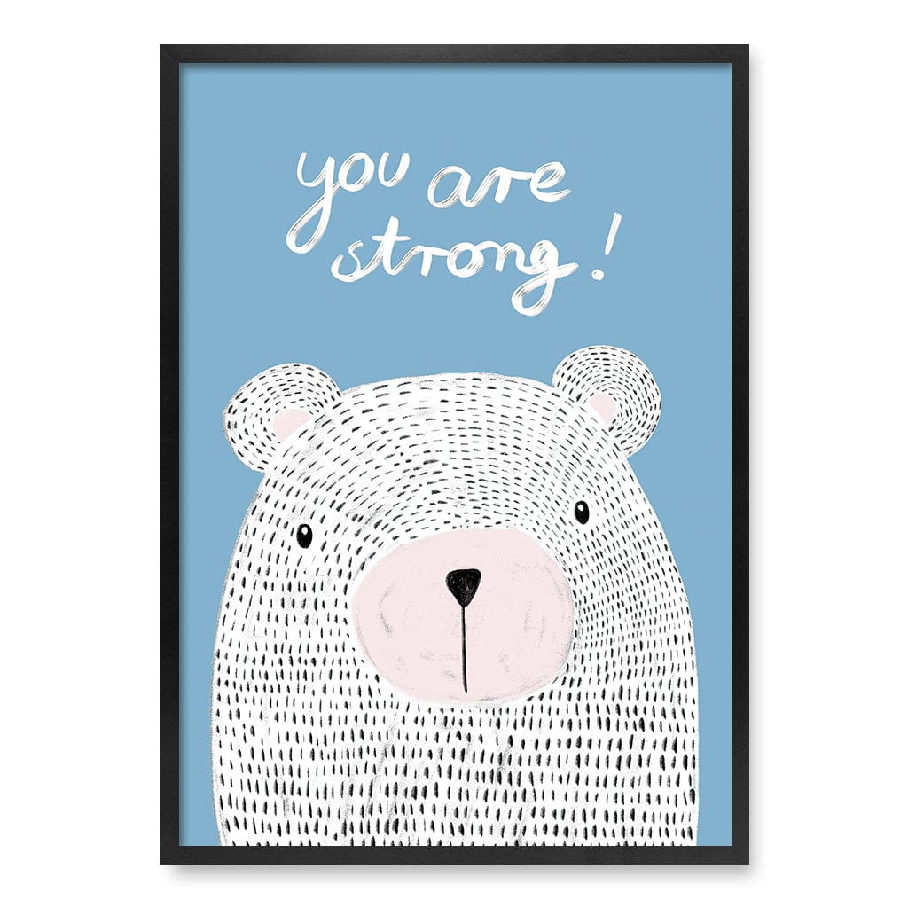 You Are Strong Empowerment Wall Art Print A1 (59.4 x 84.1cm) / Matte Black Frame / No Border from our Australian Made Framed Wall Art, Prints & Posters collection by Profile Products (Australia) Pty Ltd