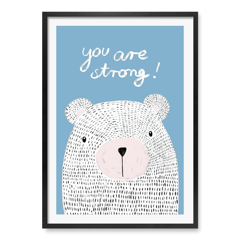 You Are Strong Empowerment Wall Art Print A1 (59.4 x 84.1cm) / Matte Black Frame / White Border from our Australian Made Framed Wall Art, Prints & Posters collection by Profile Products (Australia) Pty Ltd