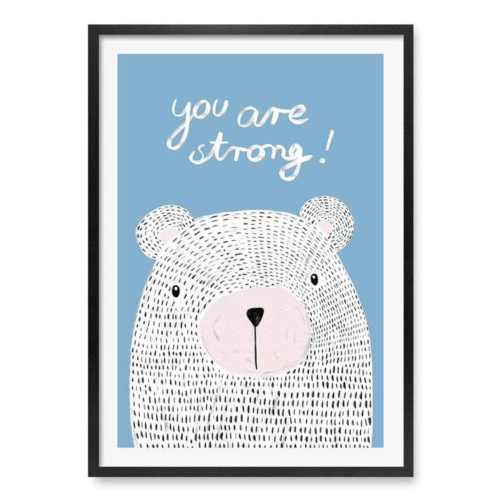You Are Strong Empowerment Wall Art Print A1 (59.4 x 84.1cm) / Matte Black Frame / White Border from our Australian Made Framed Wall Art, Prints & Posters collection by Profile Products (Australia) Pty Ltd