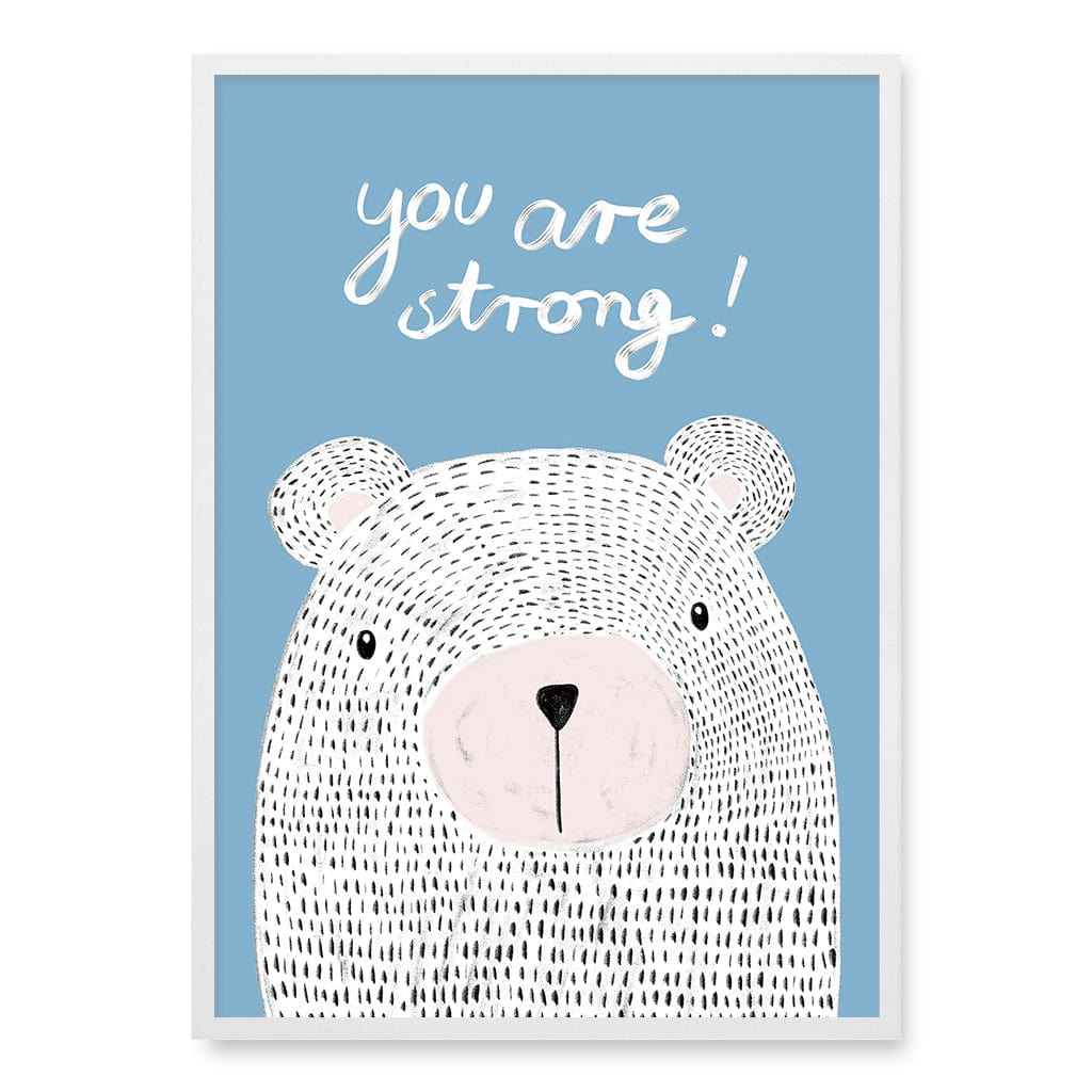 You Are Strong Empowerment Wall Art Print A1 (59.4 x 84.1cm) / Matte White Frame / No Border from our Australian Made Framed Wall Art, Prints & Posters collection by Profile Products (Australia) Pty Ltd