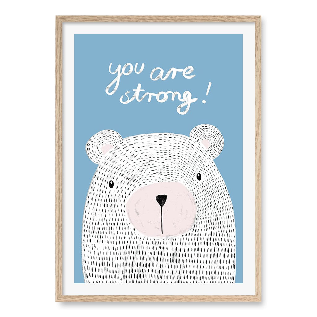 You Are Strong Empowerment Wall Art Print A1 (59.4 x 84.1cm) / Natural Oak Frame / White Border from our Australian Made Framed Wall Art, Prints & Posters collection by Profile Products (Australia) Pty Ltd
