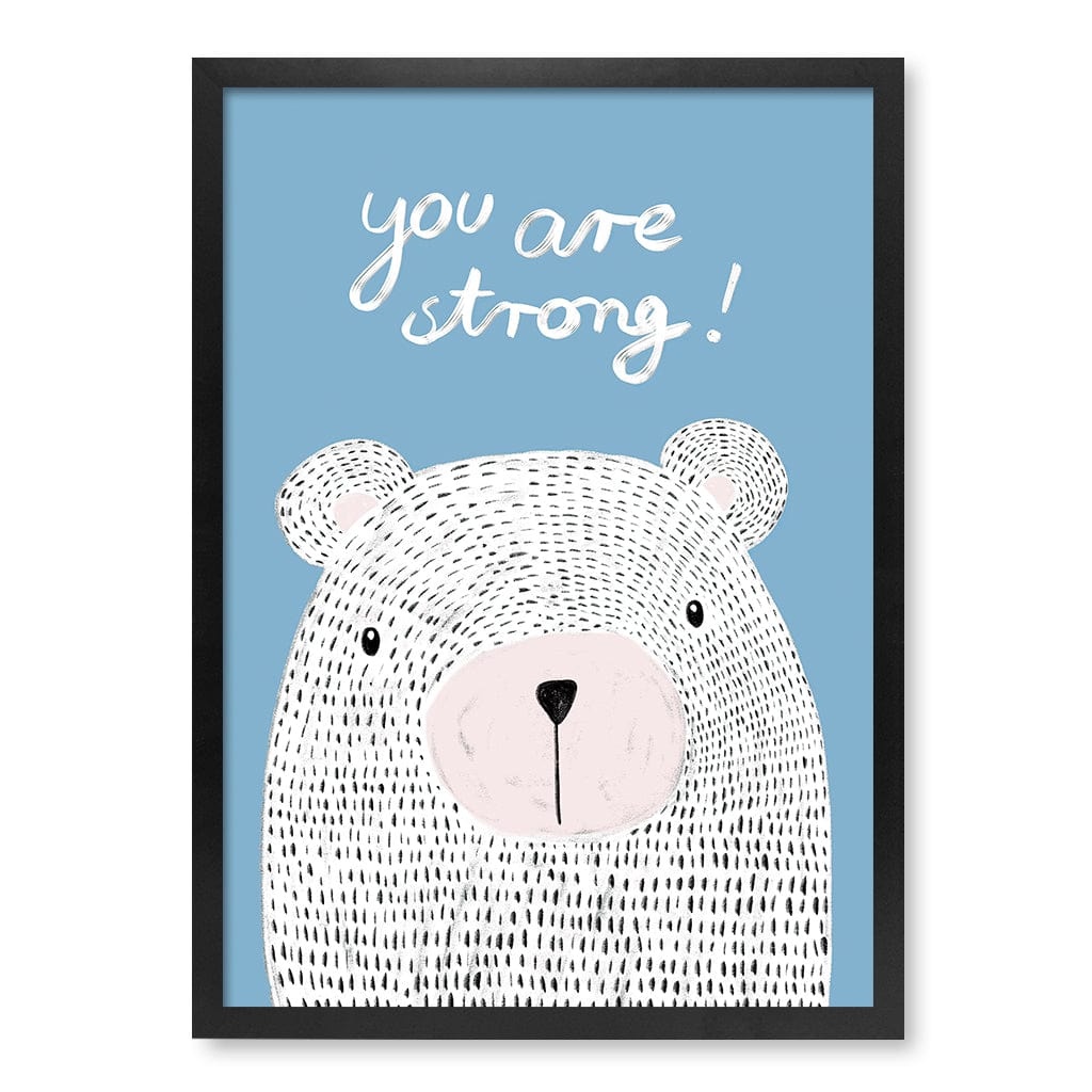 You Are Strong Empowerment Wall Art Print A2 (42 x 59.4cm) / Matte Black Frame / No Border from our Australian Made Framed Wall Art, Prints & Posters collection by Profile Products (Australia) Pty Ltd