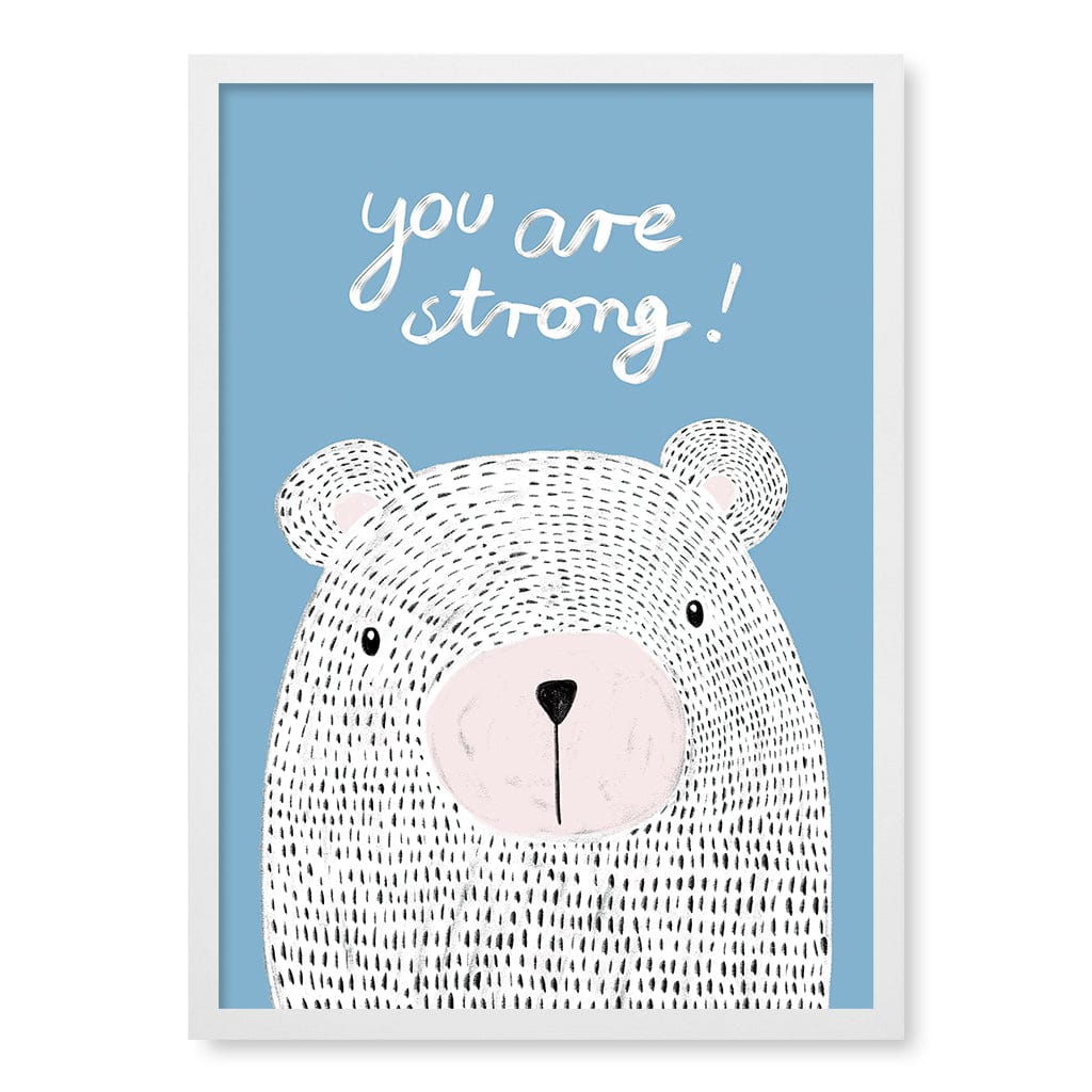 You Are Strong Empowerment Wall Art Print A2 (42 x 59.4cm) / Matte White Frame / No Border from our Australian Made Framed Wall Art, Prints & Posters collection by Profile Products (Australia) Pty Ltd