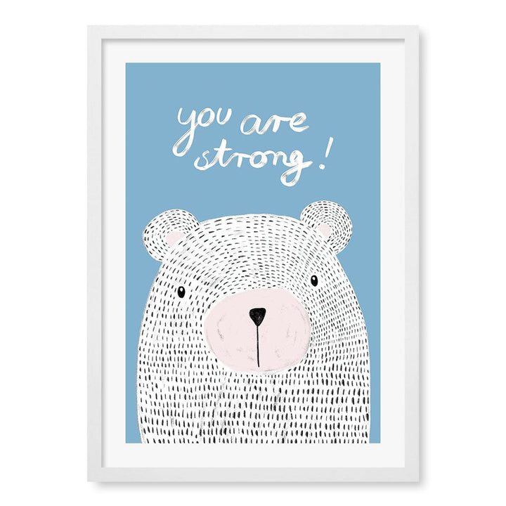 You Are Strong Empowerment Wall Art Print A2 (42 x 59.4cm) / Matte White Frame / White Border from our Australian Made Framed Wall Art, Prints & Posters collection by Profile Products (Australia) Pty Ltd