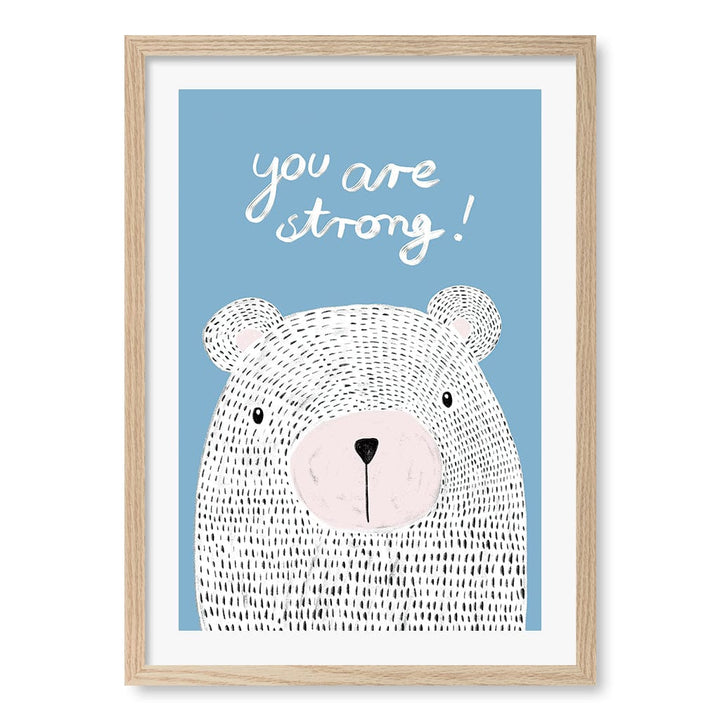 You Are Strong Empowerment Wall Art Print A2 (42 x 59.4cm) / Natural Oak Frame / White Border from our Australian Made Framed Wall Art, Prints & Posters collection by Profile Products (Australia) Pty Ltd