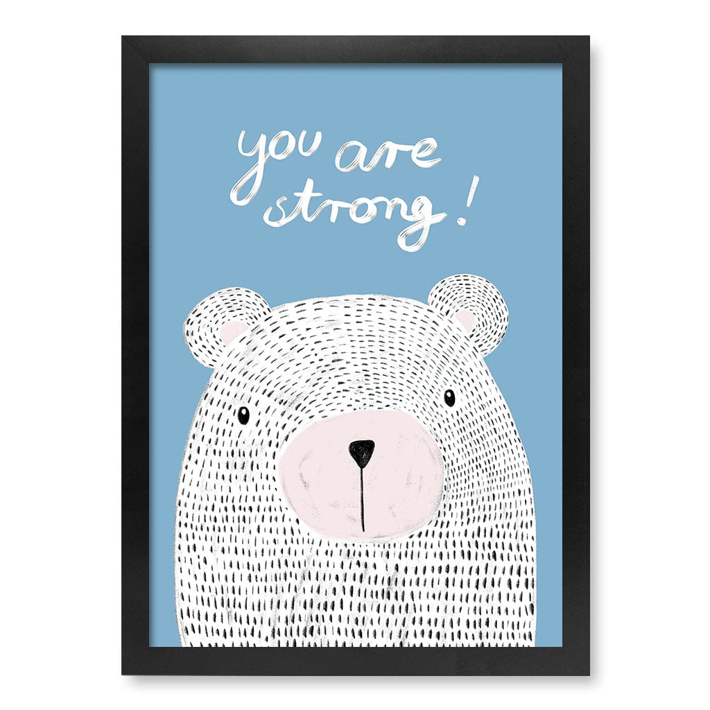 You Are Strong Empowerment Wall Art Print A3 (29.7 x 42cm) / Matte Black Frame / No Border from our Australian Made Framed Wall Art, Prints & Posters collection by Profile Products (Australia) Pty Ltd
