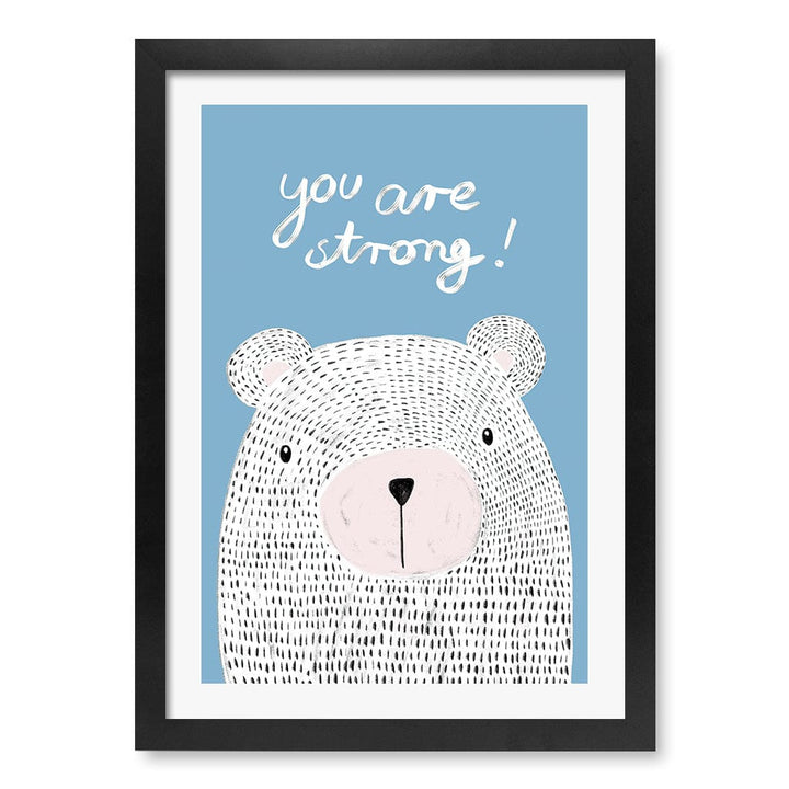 You Are Strong Empowerment Wall Art Print A3 (29.7 x 42cm) / Matte Black Frame / White Border from our Australian Made Framed Wall Art, Prints & Posters collection by Profile Products (Australia) Pty Ltd