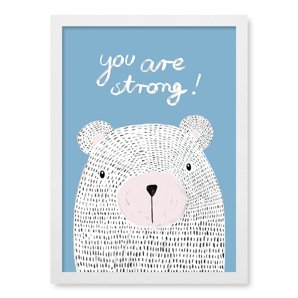 You Are Strong Empowerment Wall Art Print A3 (29.7 x 42cm) / Matte White Frame / No Border from our Australian Made Framed Wall Art, Prints & Posters collection by Profile Products (Australia) Pty Ltd