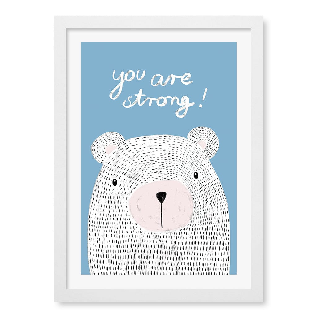 You Are Strong Empowerment Wall Art Print A3 (29.7 x 42cm) / Matte White Frame / White Border from our Australian Made Framed Wall Art, Prints & Posters collection by Profile Products (Australia) Pty Ltd