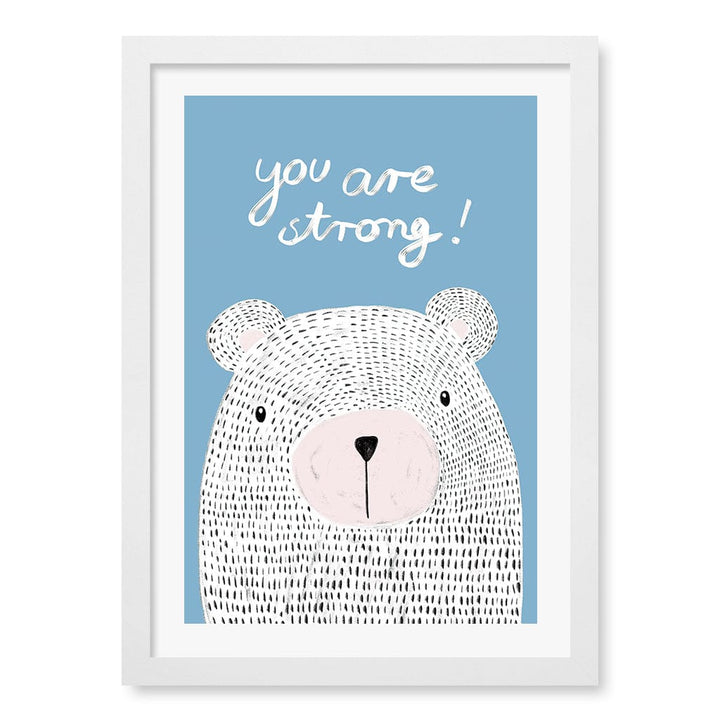You Are Strong Empowerment Wall Art Print A3 (29.7 x 42cm) / Matte White Frame / White Border from our Australian Made Framed Wall Art, Prints & Posters collection by Profile Products (Australia) Pty Ltd
