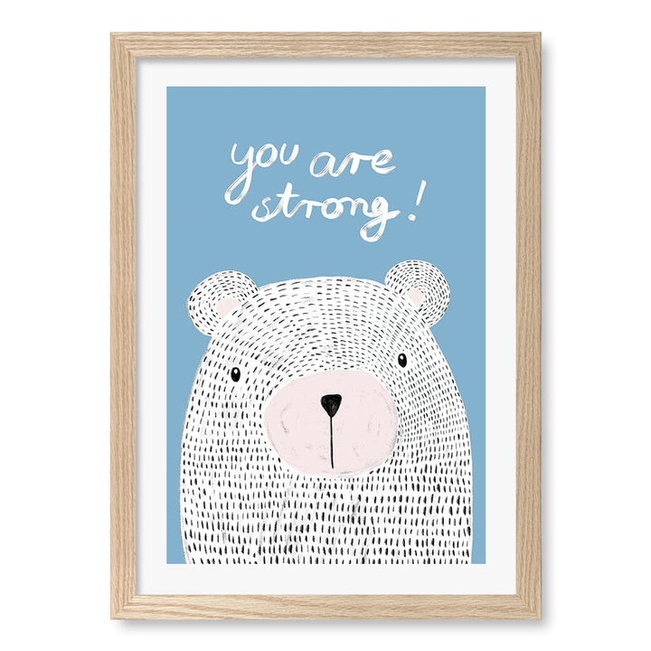 You Are Strong Empowerment Wall Art Print A3 (29.7 x 42cm) / Natural Oak Frame / White Border from our Australian Made Framed Wall Art, Prints & Posters collection by Profile Products (Australia) Pty Ltd