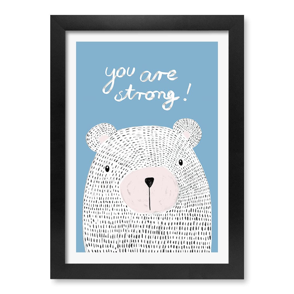 You Are Strong Empowerment Wall Art Print A4 (21 x 29.7cm) / Matte Black Frame / White Border from our Australian Made Framed Wall Art, Prints & Posters collection by Profile Products (Australia) Pty Ltd