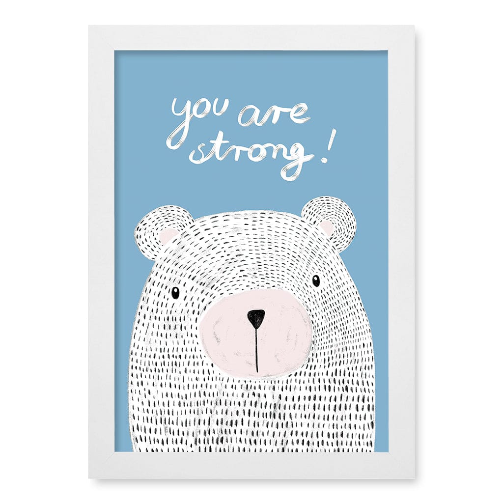 You Are Strong Empowerment Wall Art Print A4 (21 x 29.7cm) / Matte White Frame / No Border from our Australian Made Framed Wall Art, Prints & Posters collection by Profile Products (Australia) Pty Ltd