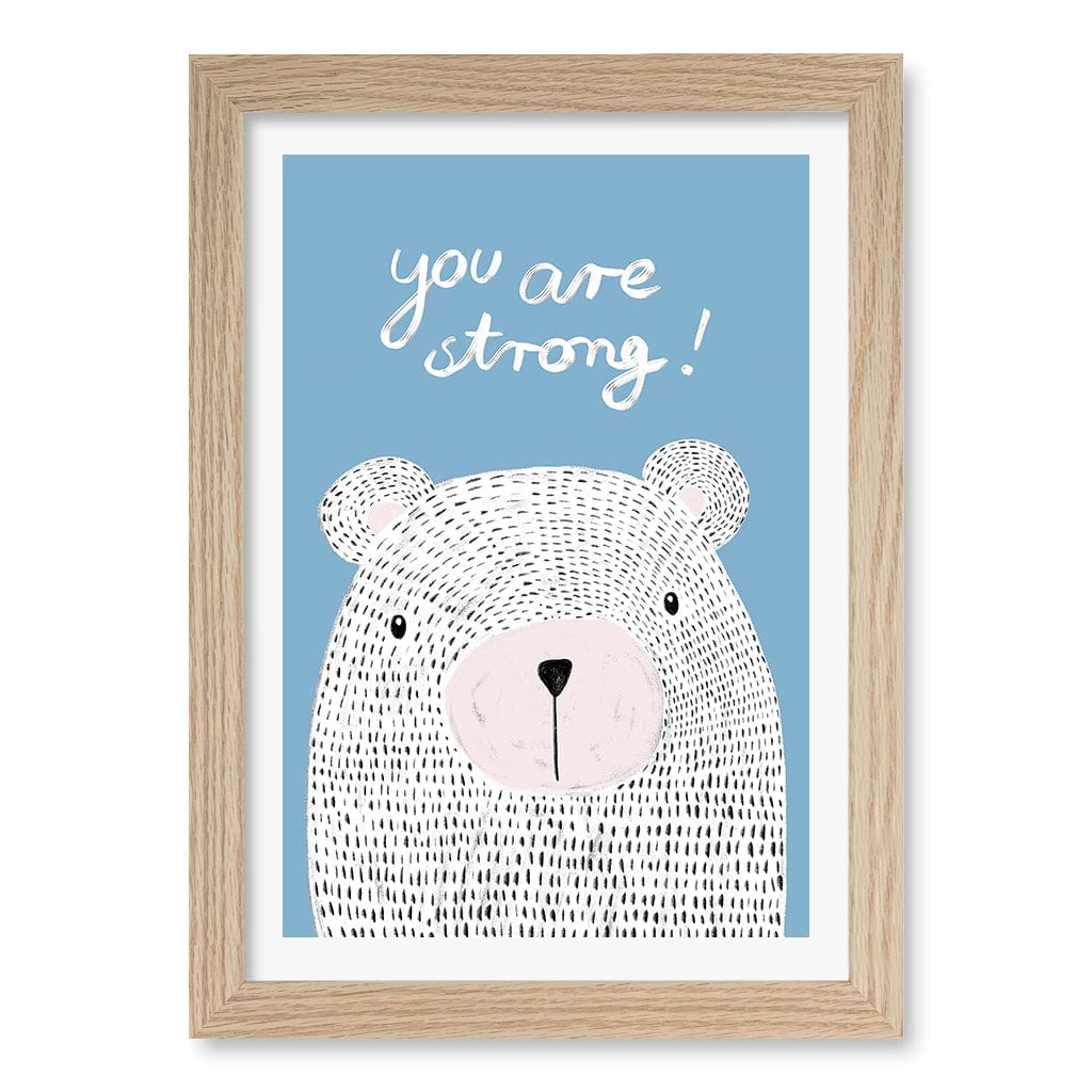 You Are Strong Empowerment Wall Art Print A4 (21 x 29.7cm) / Natural Oak Frame / White Border from our Australian Made Framed Wall Art, Prints & Posters collection by Profile Products (Australia) Pty Ltd